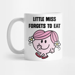 Little miss forgets to eat Mug